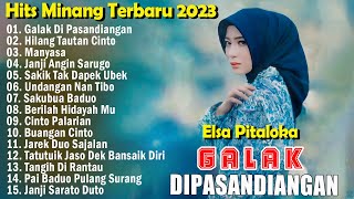 Elsa Pitaloka ~ Galak Di Pasandiangan Hits Minang Pilihan Terbaru & Terpopuler Saat Ini 2023