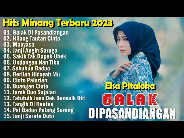 Elsa Pitaloka ~ Galak Di Pasandiangan Hits Minang Pilihan Terbaru & Terpopuler Saat Ini 2023 class=