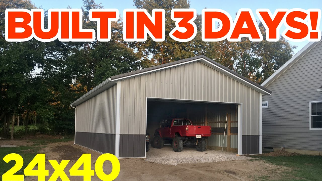 24x40 Pole Barn Garage Build 3 Days Start To Finish Youtube