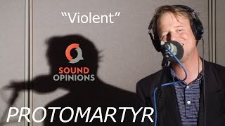 Watch Protomartyr Violent video