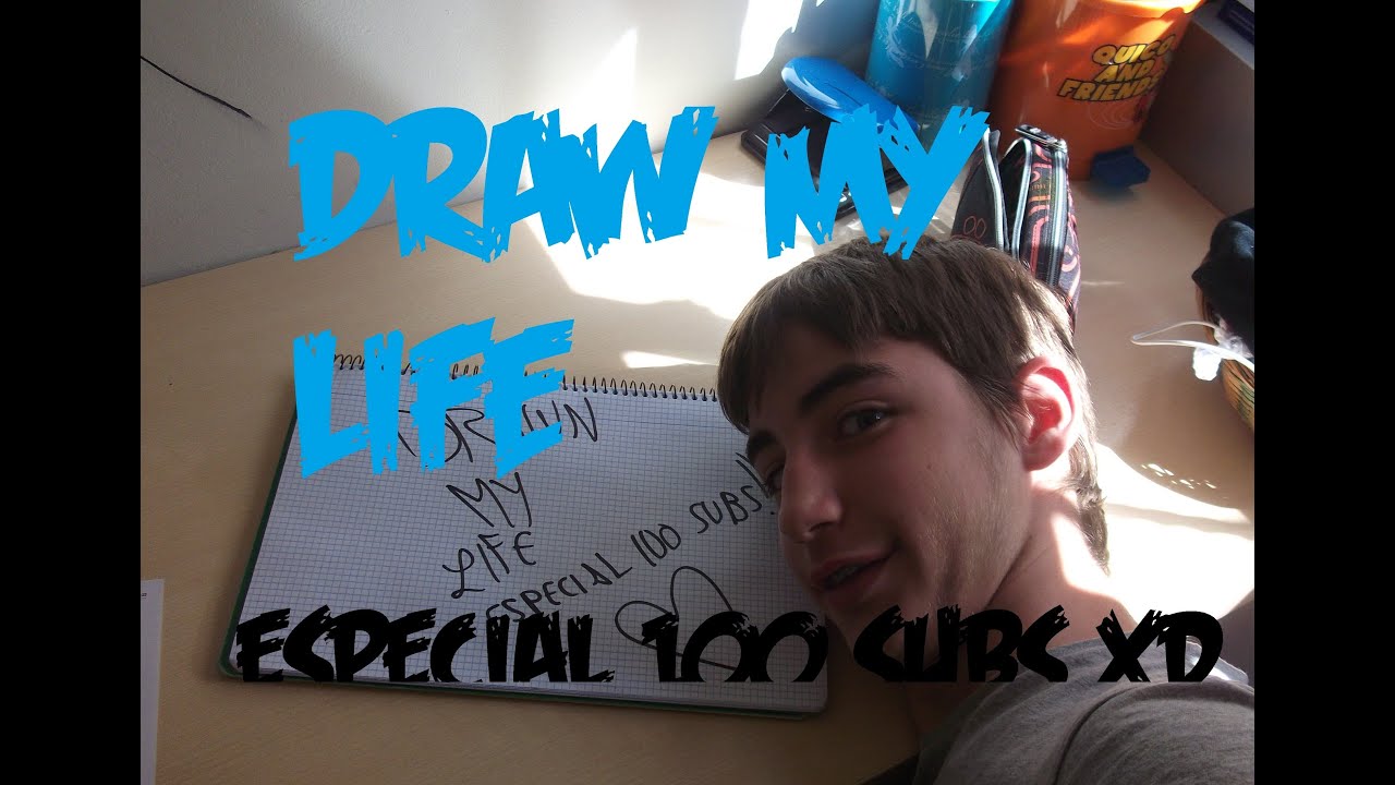 DRAW MY LIFE || ESPECIAL 100 SUBS !!!!!!! - YouTube