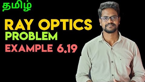 Ray|Optics|Solution|Problem|Example|6.19|Physics 12|Tamil|MurugaMP