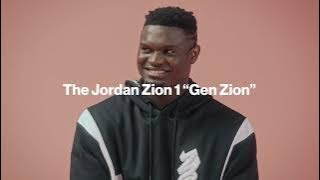 GEN ZION | THE JORDAN ZION 1 COLLECTION | AIR JORDAN