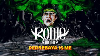 PERSEBAYA IS ME - RONIE UDARA