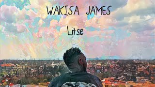 Wakisa James -LITSE (AUDIO)