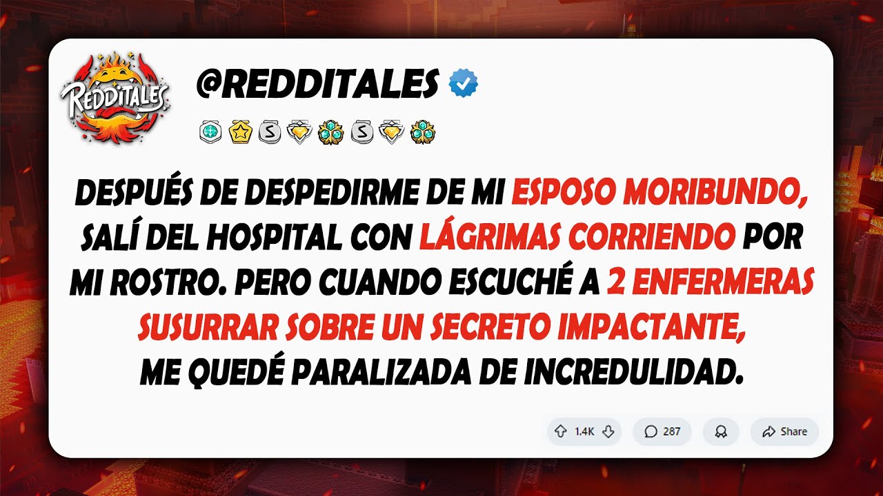 Le dije adiós a mi esposo moribundo y salí del hospital, entonces escuché a las enfermeras hablar...
