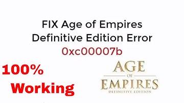 FIX Age of Empires Definitive Edition Error 0xc00007b 100% Working UPDATED