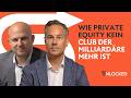 Wie Private Equity kein Club der Milliardäre mehr ist | Unlocked