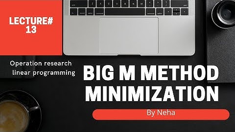 Big M Method for minimization ||linear programming problem|| operation research ,#N.S study