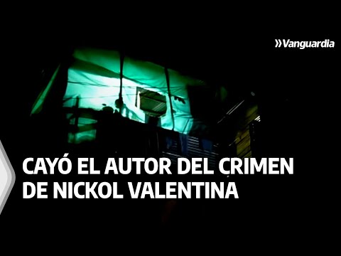 Cayó el autor del crimen de Nickol Valentina | Vanguardia