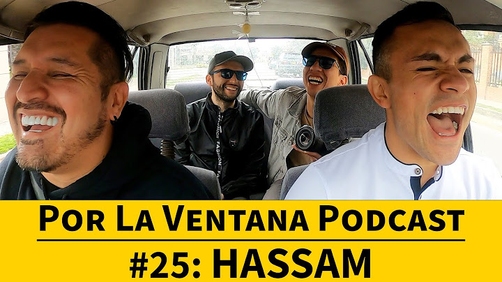 Por La Ventana Podcast # 25: Hassam