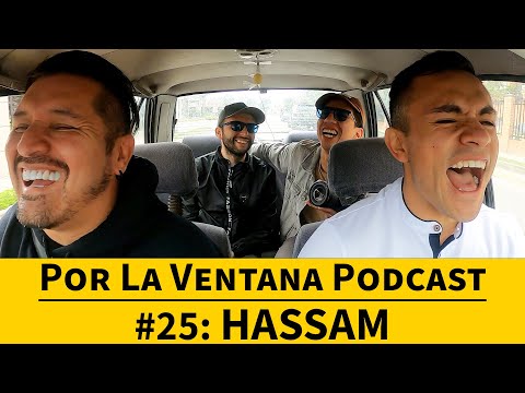 Por La Ventana Podcast # 25: Hassam