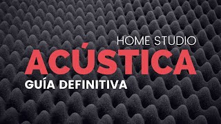 Guía sobre TRATAMIENTO ACÚSTICO para HOME STUDIO    Home Studio