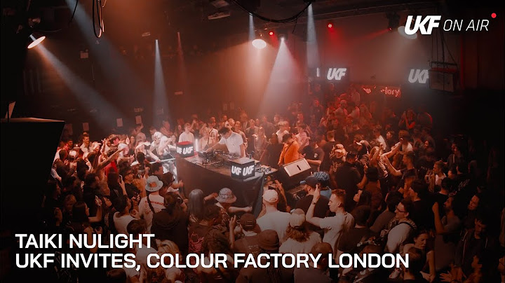 Taiki Nulight - UKF Invites at Colour Factory, London