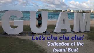 Cha Cha Island Beat - Guam