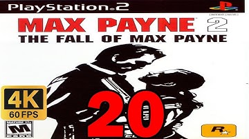 [PS2] - [Max Payne 2] - [Mission #20 - Dearest Of All My Friends] - [4K:60FPS]