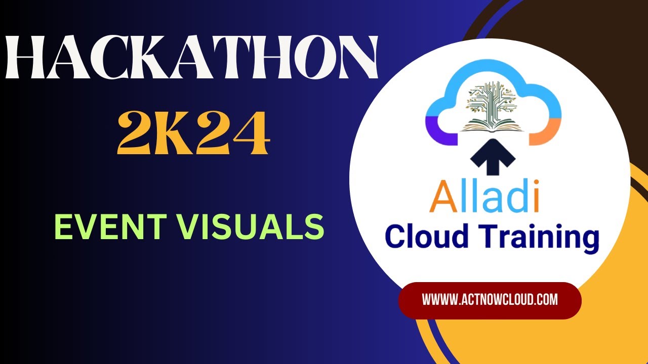 HACKATHON 2K24 AT Alladi Cloud Training - YouTube
