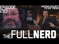 Ethical Hacker Talks Windows Security, AI Concerns, Future Trends &amp; More | The Full Nerd ep. 293