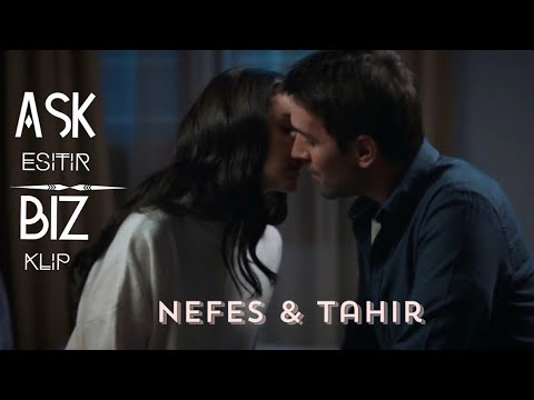 Nefes - Tahir Klip / Aşk Eşitir Biz | Sen Anlat Karadeniz