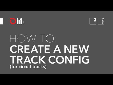 LITPro - How To: Create A New Track Config