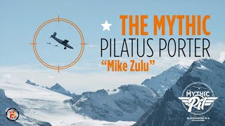 The Mythic Pilatus Porter PC-6 (s/n 672) 