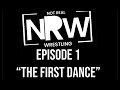 NRW Episode 1-“The First Dance”: JTM VS Jarrett Walker