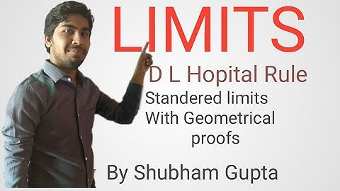 Limits (L-4) D L Hopital rule & Standard limit by Shubham Gupta IIT-JEE, JEE-MAINS, BOARD