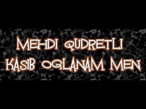 Mehdi Qudretli - Kasib oglanam men 2013