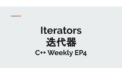 Iterators 迭代器 - C++ Weekly EP4