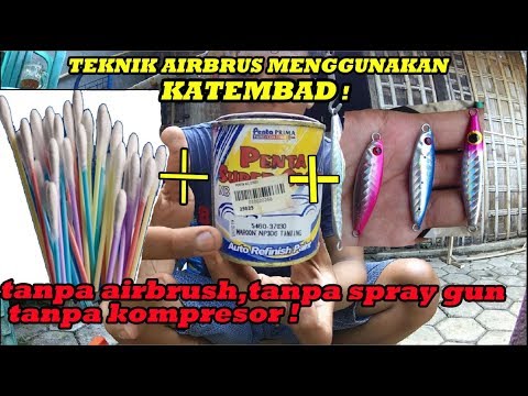 TEKNIK DASAR NGEBRAS METAL JIG, TANPA SPRAY GUN TANPA AIR BRUSH (EP 1 ) TEKNIK MENGGUNAKAN KATEMBAD