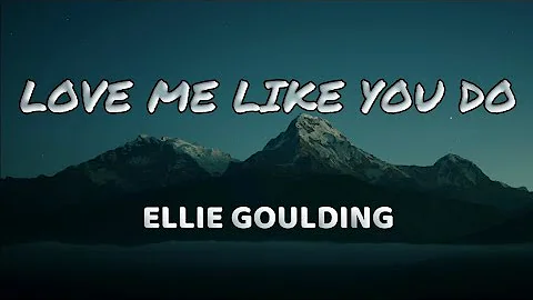 ELLIE GOULDING -  Love me like you do (lyrics)