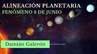 Extraña alineación planetaria (comentario sobre el 3 de junio 2024). Damián Galerón.