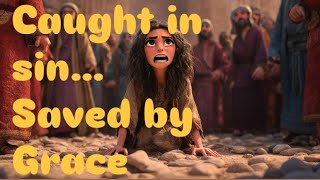 Neither Do I Condemn You | Jesus and the Woman Caught in Adultery