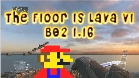 BO2 | Custom Game Mode The Floor Is Lava V1