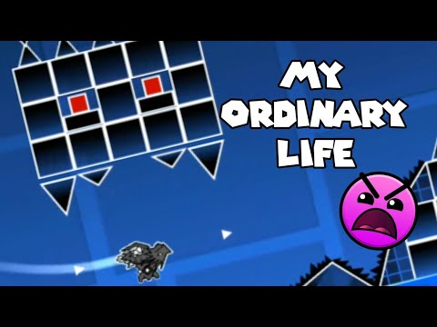 "My Ordinary Life" 100% (Insane) by NaoSouDasher | Geometry Dash - YouTube