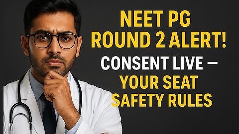 STOP! MCC NEET PG  Round 2 Consent Is LIVE — One Wrong Move = Seat Lost!