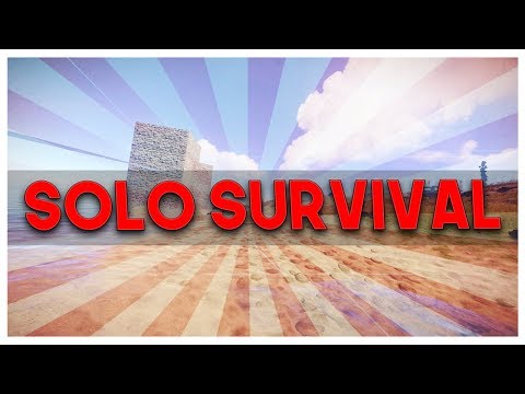 Rust | SOLO Survival - Rust | SOLO Survival