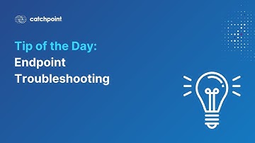Endpoint Troubleshooting