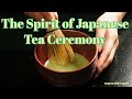 The Spirit of Japanese Tea Ceremony　茶道の精神（歴史・和敬清寂・利休七則）を英語で