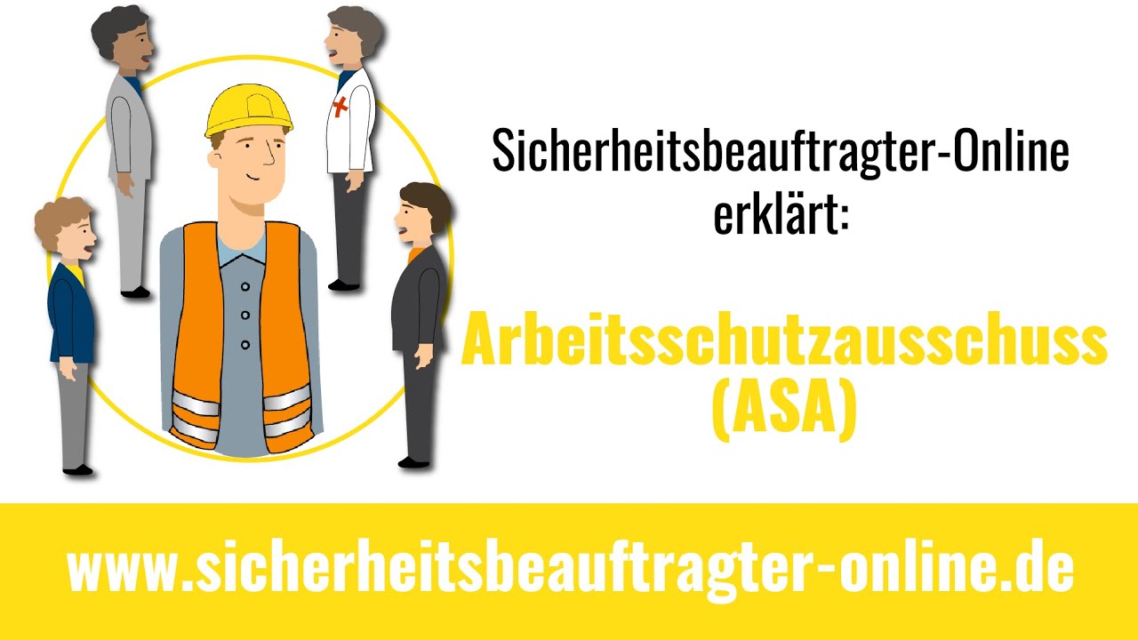 Arbeitsschutzausschutz (ASA) | Die Erklärung für Sicherheitsbeauftragte | Definition
