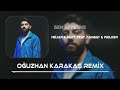 Heijan & Muti - SEN AFFETME feat. Canbay & Wolker (Oğuzhan Karakaş Remix )