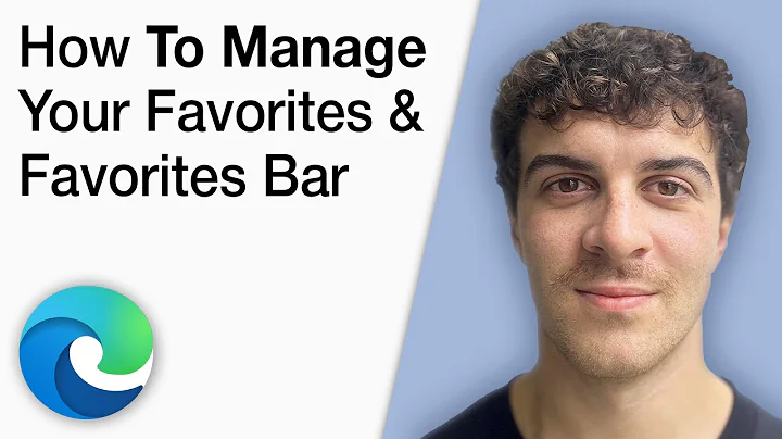 How to Manage Your Microsoft Edge Favorites and Favorites Bar [2025 Full Guide]