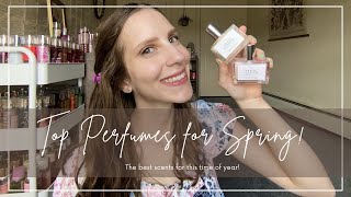 TOP PERFUMES FOR SPRING! | The ABSOLUTE BEST perfumes to wear in the springtime!