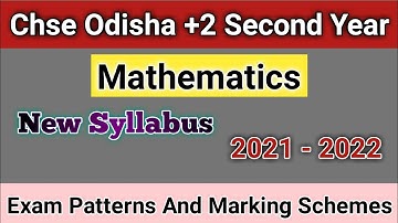 Chse +2 Second Year Mathematics Exam Pattern | 2021-22 Syllabus And Unit Wise Mark Distribution