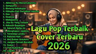 Terbaru Cover Lagu Pop Terbaik 2026 Viral Acoustic Cafe Version 28
