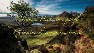 Abraham Hicks en español 2019 nuevo - Recorriendo el camino de menor resistencia