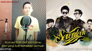 Seventeen - Menemukanmu (video karaoke duet bareng lirik tanpa vokal) smule cover Herisis_VOS01