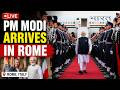 PM Modi LIVE: Arrives In Rome, Italy | PM Giorgia Meloni Talks Ahead | India-Italy Relations
