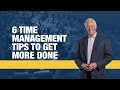 6 Time Management Tips to Get More Done | Brian Tracy