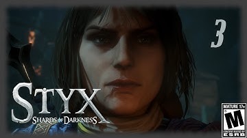 Styx Shards of Darkness - Part 3 - Hello Helladryn